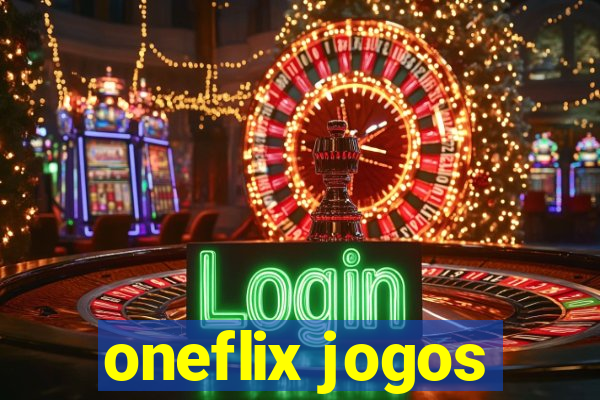 oneflix jogos